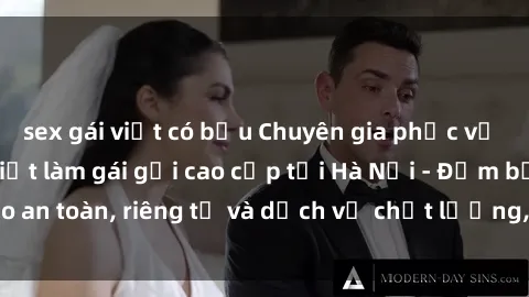 sex gái việt có bầu Chuyên gia phục vụ nhu cầu sex gái Việt làm gái gọi cao cấp tại Hà Nội - Đảm bảo an toàn, riêng tư và dịch vụ chất lượng, hãy trải nghiệm ngay!