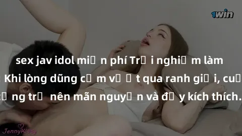 sex jav idol miễn phí Trải nghiệm làm tình ngoài đường: Khi lòng dũng cảm vượt qua ranh giới, cuộc hẹn nơi công cộng trở nên mãn nguyện và đầy kích thích. Hành vi nguy hiểm, nhưng cũng tạo nên cảm giá